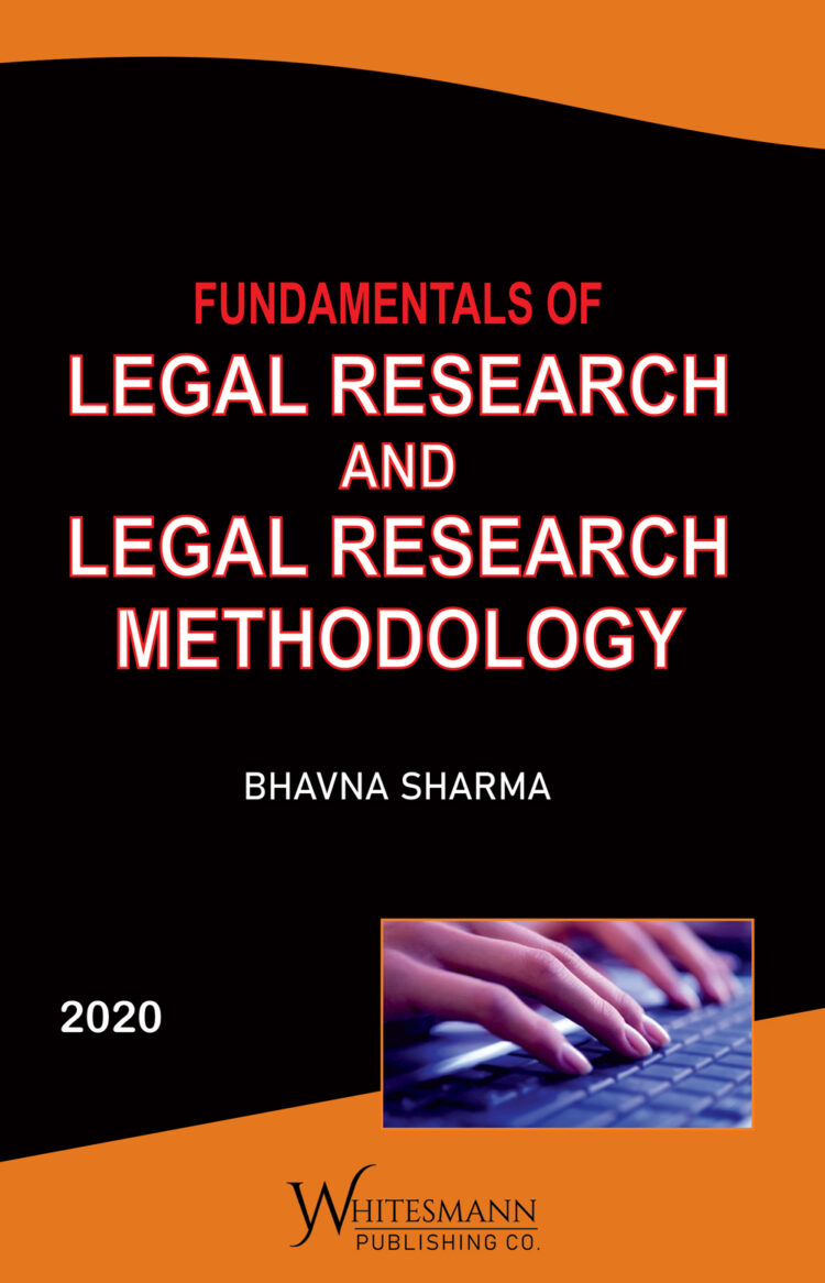 Fundamentals of Legal Research and Legal Research Methodology