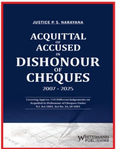 Acquittal of Accused in Dishonour of Cheques 2007-2025