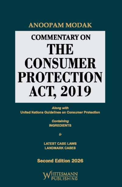 Commentary On THE CONSUMER PROTECTION ACT,2019 BY ANOOPAM MODAK