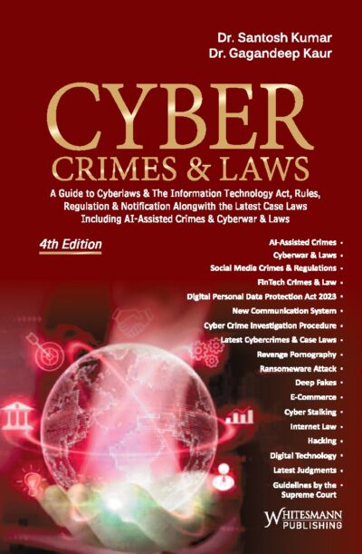 CYBER CRIMES & LAWS 4rd Revised Edition By Dr. Santosh Kumar & Dr. Gagandeep Kaur 2026 Edition [hardcover]