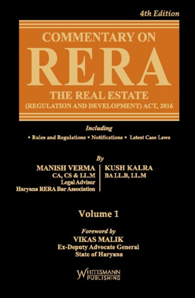 Commentary on RERA The Real Estate ( Regulation and Development ) Act, 2016 in Two Volumes Set Edition 2024 whitesmann [hardcover] Manish Verma & Kush Kalra