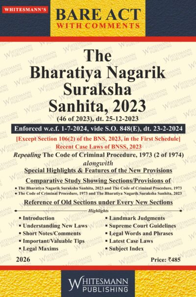 The Bharatiya Nagarik Suraksha Sanhita , 2023 Bare Acts English with Comments 2026