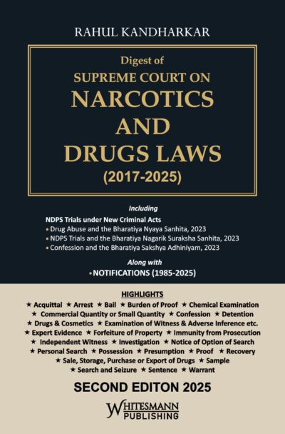 Digest of SUPREME COURT ON NARCOTICS AND DRUGS LAWS (2017-2025)