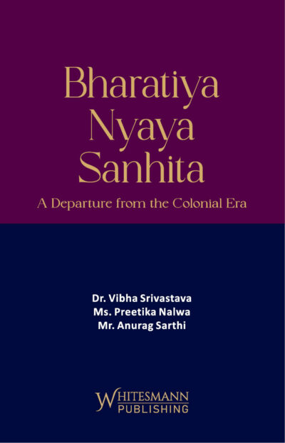 Bharatiya Nyaya Sanhita a Departure from the colonial Era