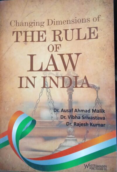 Changing Dimension of THE RULE OF LAW IN INDIA