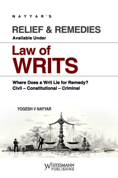 Relief & Remedies available under Law Of Writs