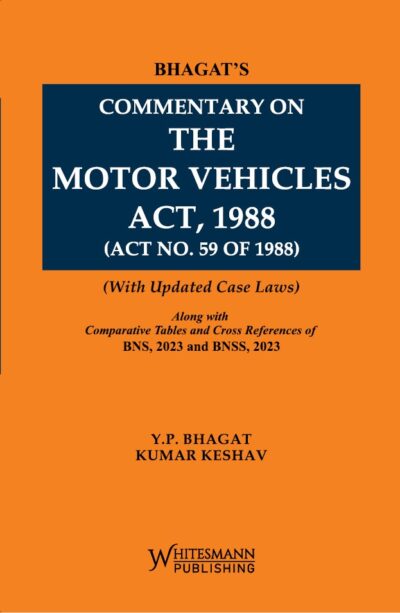 Commentary on The Motor Vehicles Act, 1988 ( Act No. 59 of 1988) latest edition 2025