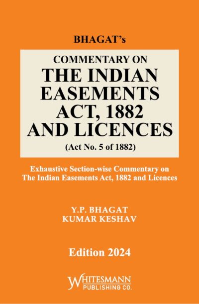 Commentary on The Indian Easements Act, 1882 and Licences (act no.5 of 1882)