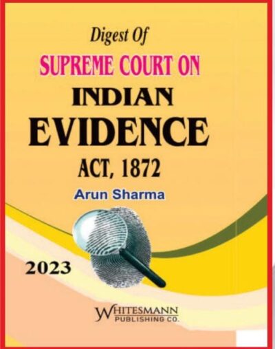Digest Of Supreme Court On Indian Evidence ACT , 1872