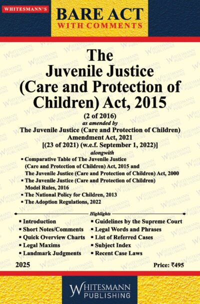 Juvenile Justice (Care and Protection of Children) Act, 2015 along with Juvenile Justice (Care and Protection of Children) Model Rules, 2016