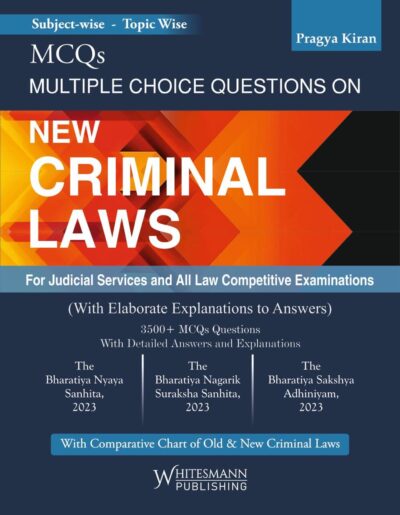 Multiple Choice Questions On NEW CRIMINAL LAWS, 1st Edition 2025 - By Pragya Kiran