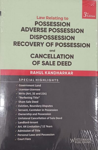 Law Relating to POSSESSION ADVERSE POSSESSION DISPOSSESSION RECOVERY OF POSSESSION and CANCELLATION OF SALE DEED