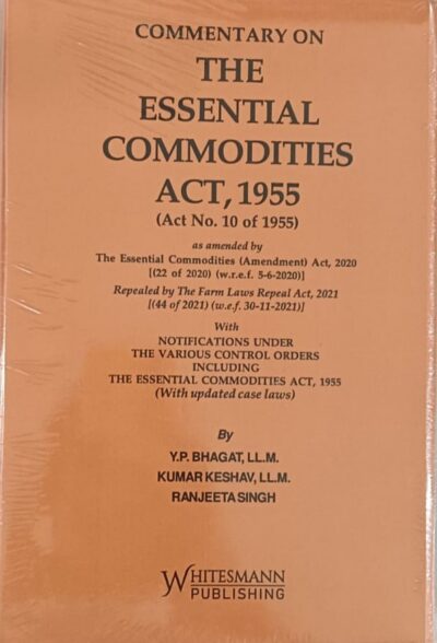 THE ESSENTIAL COMMODITIES ACT,1955( ACT NO.10 OF 1955) BY Y.P.BHAGAT