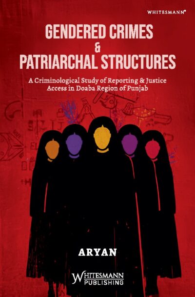 GENDERED CRIMES  PATRIARCHALS STRUCTURES BY ARYAN