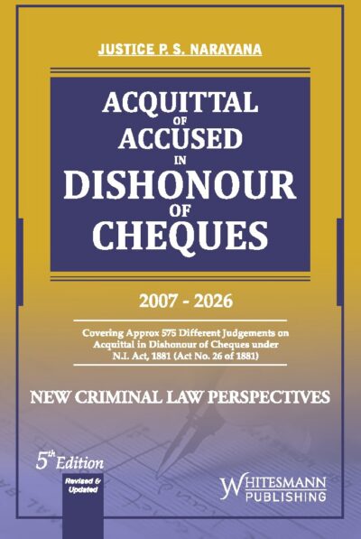 Acquittal of Accused in Dishonour of Cheques (2007 – 2026)