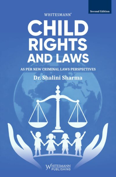 Child Rights and Laws: As Per New Criminal Laws Perspectives (Second Edition)2027