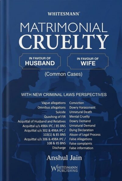 Matrimonial Cruelty (In Favour of Husband & Wife) Common Cases with New Criminal Laws Perspectives