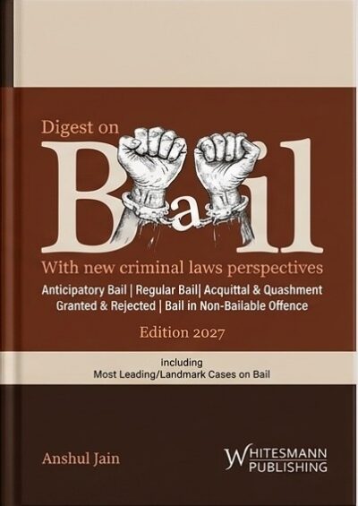 Digest on Bail with New Criminal Laws Perspectives 2027 Latest